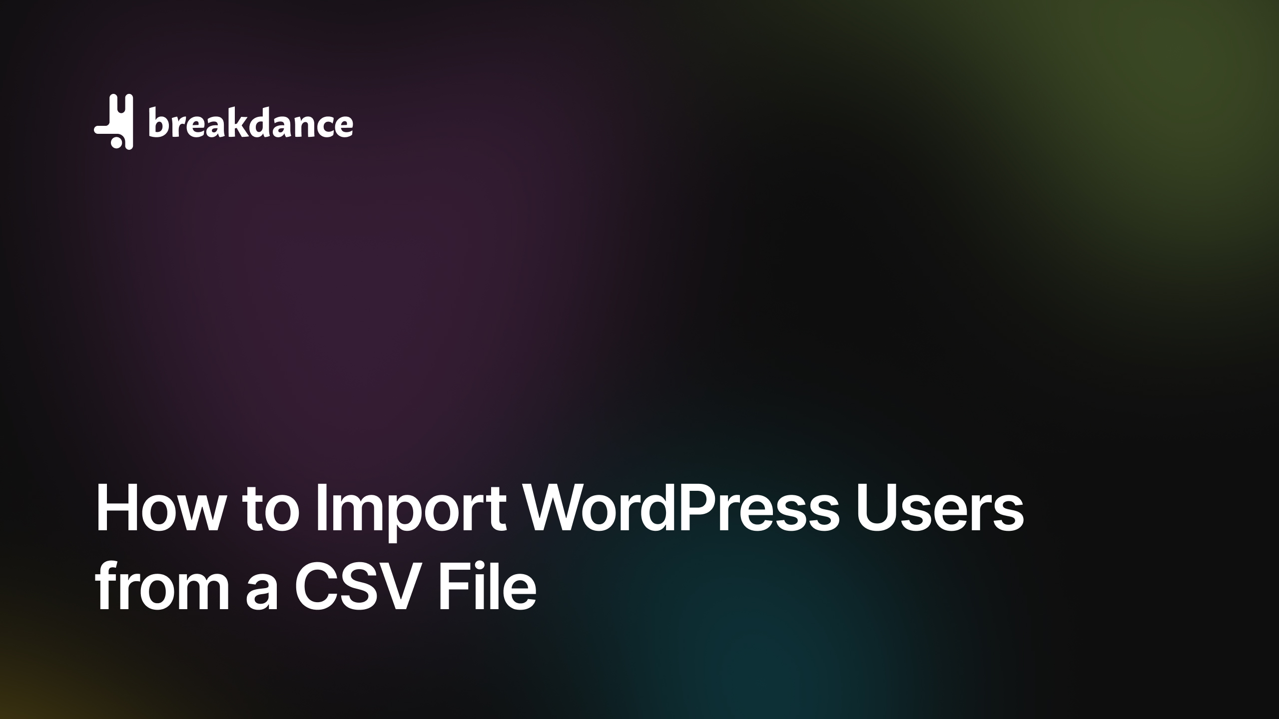 How to Import WordPress Users from a CSV file