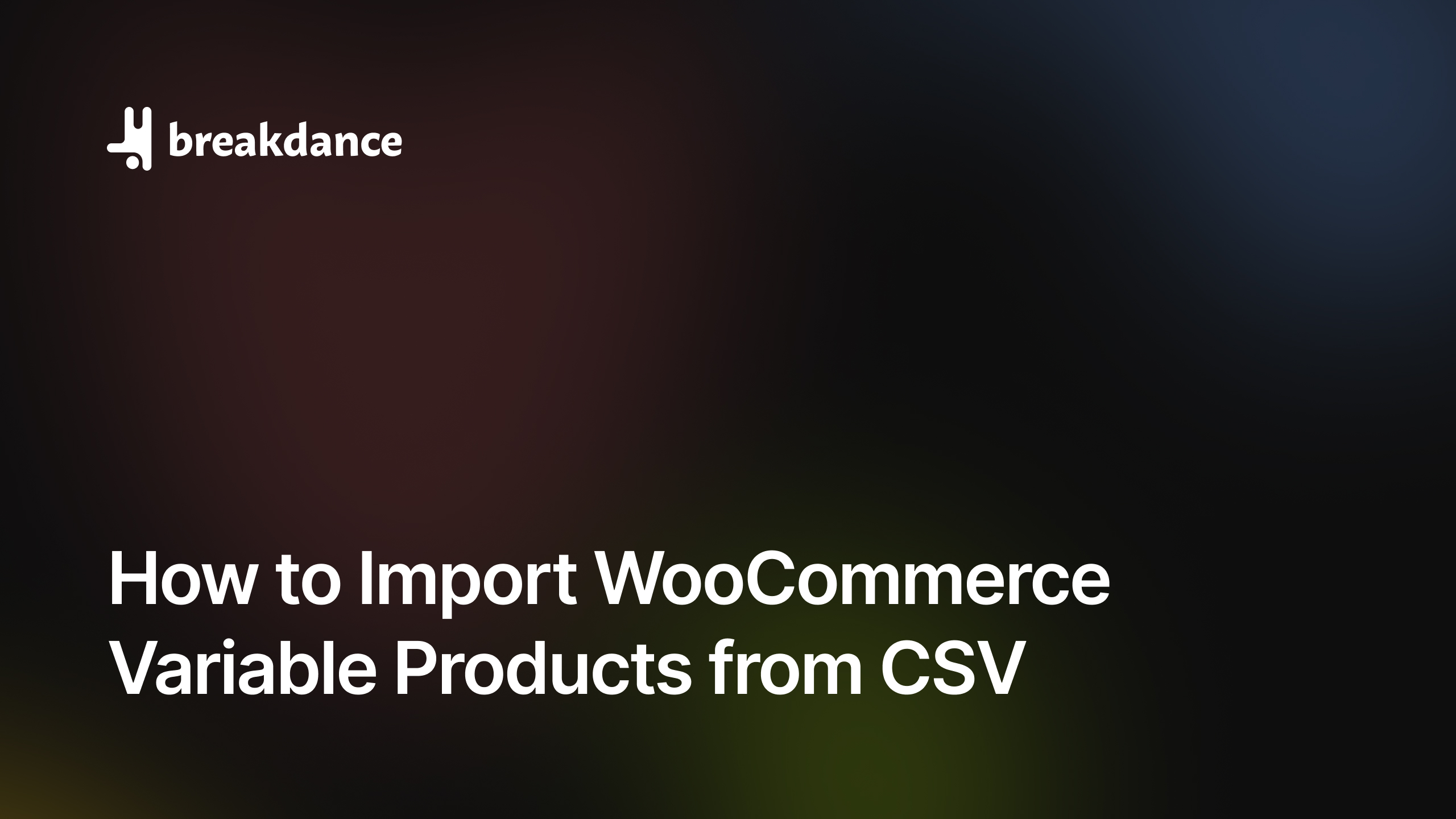 How to Import Variable Products from CSV